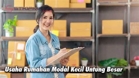 Usaha Rumahan Modal Kecil Untung Besar Tidak Ada Matinya