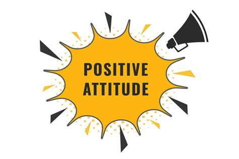 Positive Attitude Button. Speech Bubble, Banner Label Positive Attitude ...