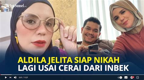 Aldila Jelita Akui Siap Nikah Lagi Usai Cerai Dari Indra Bekti Akui