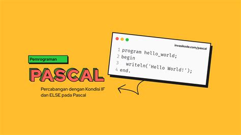 Percabangan Dengan Kondisi If Dan Else Pada Pascal Invasikode