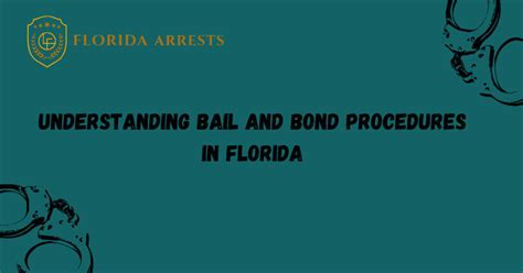 Understanding Bail And Bond Procedures In Florida Fl