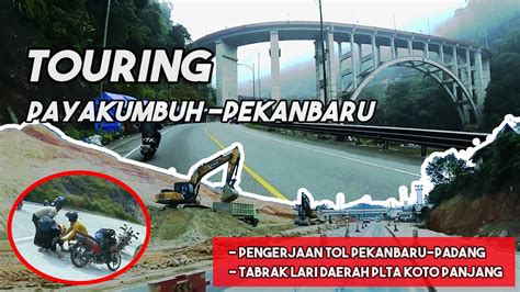 Solo Touring Payakumbuh Pekanbaru September Tol Pekanbaru