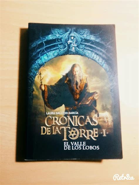 Márcate un libro Crónicas de la torre I El valle de los lobos Laura