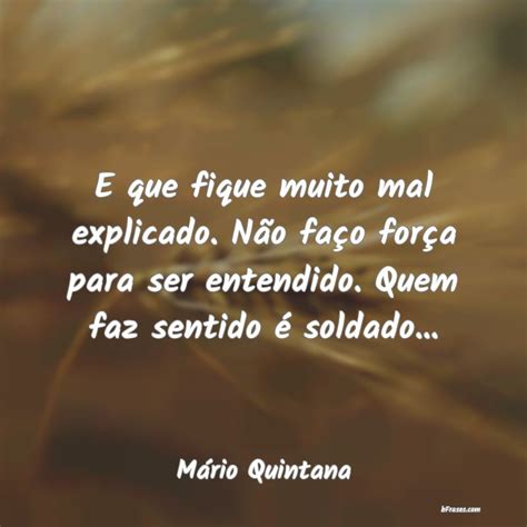 Frases De M Rio Quintana E Que Fique Muito Mal Explicad