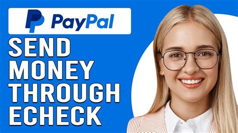 How To Send Money Through Paypal Echeck How Do I Send Paypal Payment