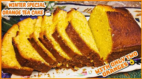 WINTER SPECIAL BEST ORANGE CAKE RECIPE TEA TIME ORANGE CAKE WITH ONLY