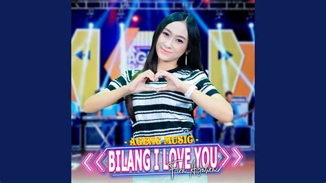 Bilang I Love You Feat Ageng Music Youtube Music