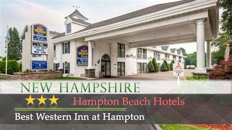 Best Western Inn At Hampton Hampton Beach Hotels New Hampshire Youtube