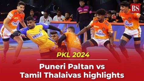 Pro Kabaddi League 2024 Shadloui Star In Puneri Paltan Win Over Tamil