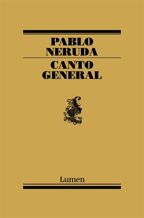 CANTO GENERAL PABLO NERUDA Casa Del Libro