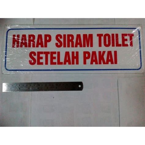 Jual Plat Akrilik Tulisan Lambang Harap Siram Toilet Setelah Pakai