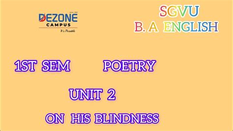 SGVU B A ENGLISH 1ST SEM POETRY DRAMA UNIT2 ON HIS BLINDNESSES YouTube