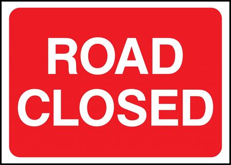 road closed road sign road traffic temporary warning information