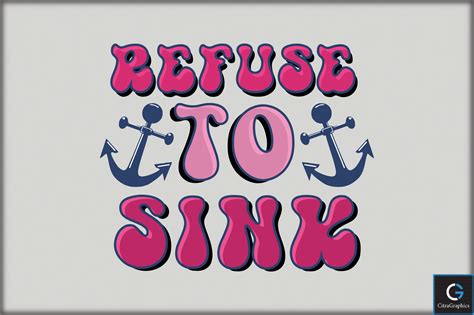 Refuse To Sink SVG File Graphic By CitraGraphics Creative Fabrica