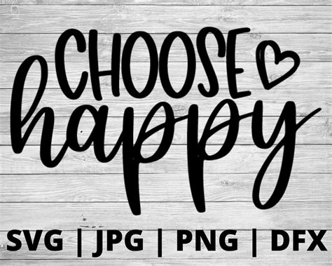 Choose Happy Svg An Inspirational Svg Etsy