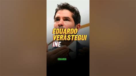 Eduardo Verástegui Porque El Ine Abrió Una Investigación Contra El