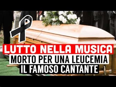 Lutto Nella Musica Morto Per Una Leucemia Il Cantante Addio A Robert