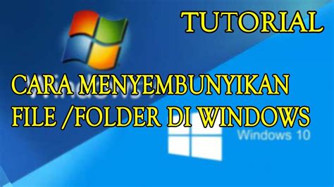 Tutorial Cara Menyembunyikan File Folder Di Windows Youtube