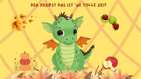 Der Herbst Das Ist Ne Tolle Zeit Herbstlied F R Kinder Zum Mitsingen