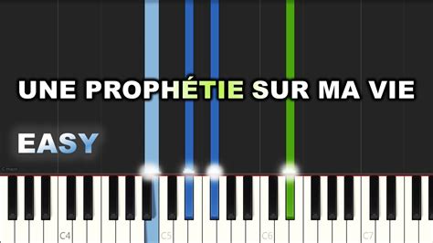 Il Ya Une Proph Tie Sur Ma Vie Easy Piano Tutorial By Extreme Midi