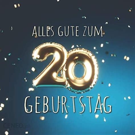 Alles Gute zum 20 Geburtstag Gästebuch zum Eintragen mit 110 Seiten