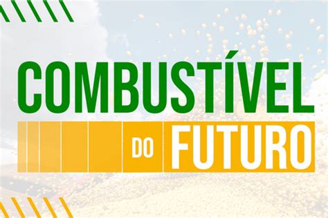 Programa Combust Vel Do Futuro Brasil D Mais Um Passo Na Lideran A Da