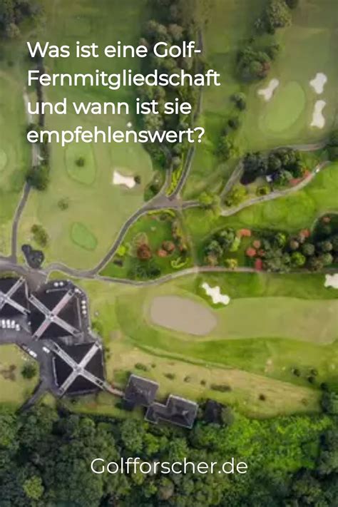 Golf Fernmitgliedschaft Was Ist Das Und Wann Lohnt Es Sich Artofit