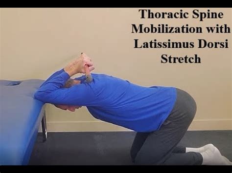 Thoracic Spine Mobilization With Latissimus Dorsi Stretch Youtube