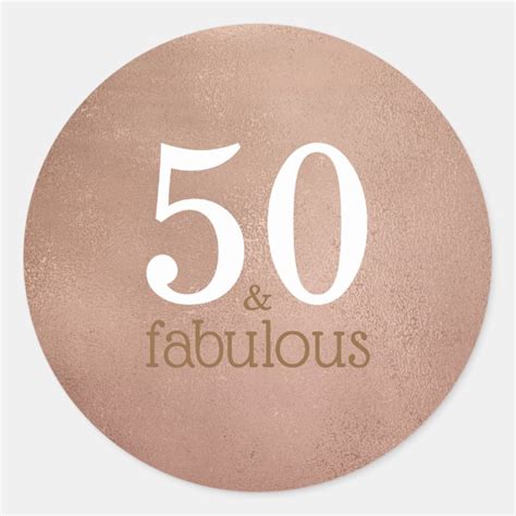 50 And Fabulous Rose Gold Elegant Birthday Party Classic Round Sticker