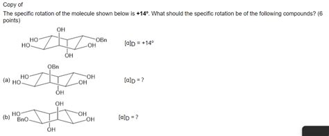 Solved The specific rotation of the molecule shown below is | Chegg.com