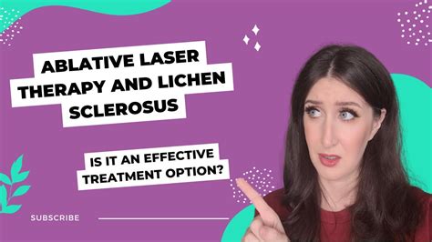 Ablative Laser For Lichen Sclerosus Is It An Effective Treatment