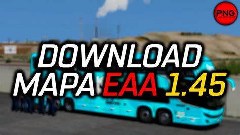 DOWNLOAD MAPA EAA 1 45 ETS2 1 45 ATUALIZAÇÃO DO MAPA EAA 1 45 YouTube