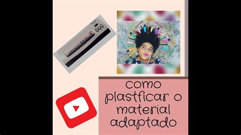 Como Plastificar O Material Adaptado Youtube