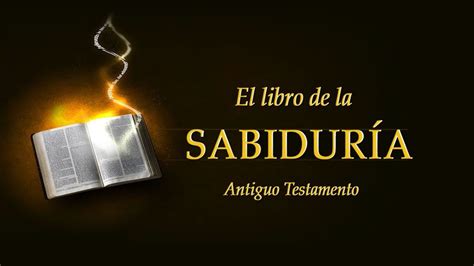 El Libro de la Sabiduría Antiguo TestamentoSabiduría de Salomón YouTube