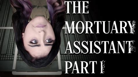 The Mortuary Assistant Part 1 Creepy Boss And Demonic Voices Youtube