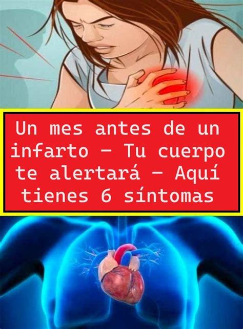 Un mes antes de un infarto Tu cuerpo te alertará Aquí tienes 6