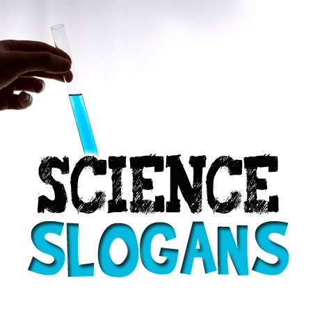 Science Slogans and Sayings