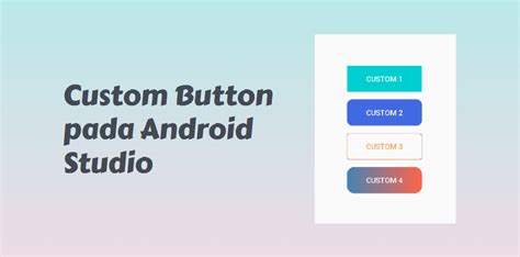 Top 30 Imagen Customize Button Android Studio Abzlocal Fi