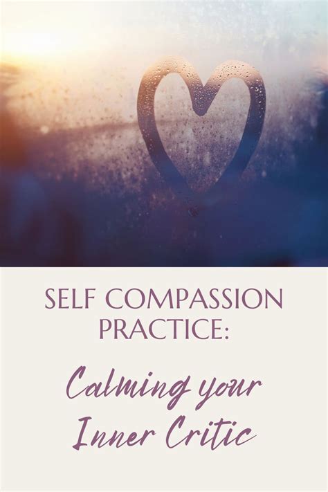 Calming Your Inner Critic Self Compassion Practice Self Compassion Positive Self Talk