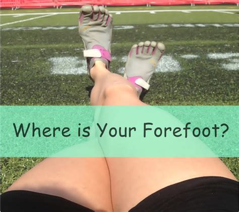 Where Is Your Forefoot RUN FOREFOOT