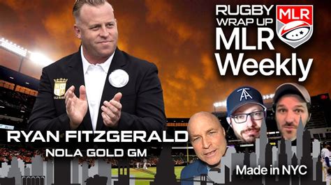 Mlr Weekly Nola Gold Gm Ryan Fitzgerald Exclusive Highlights Opinion