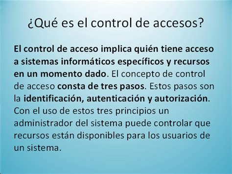 Administración del control de accesos adecuado a los sistemas de