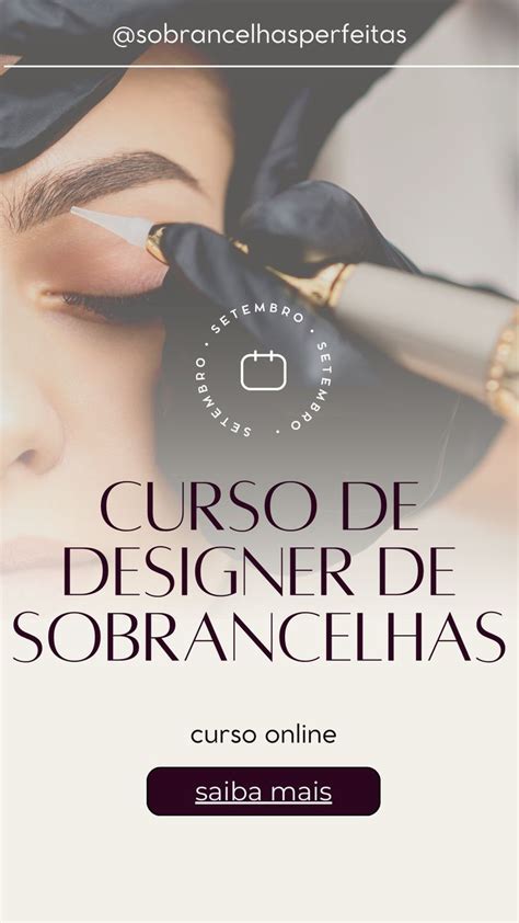 Seja Uma Designer De Sobrancelha Seja Indenpendente Mude Sua Vida