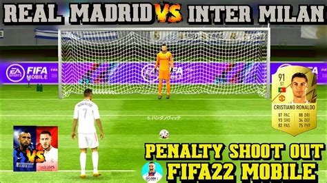 Real Madrid Vs Inter Milan Penalty Shootout Fifa22 Youtube