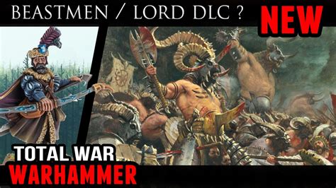 Total War Warhammer Beastmen Legendary Lord Dlc Youtube