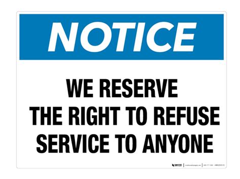 Notice Right To Refuse Service Wall Sign Creative Safety Supply