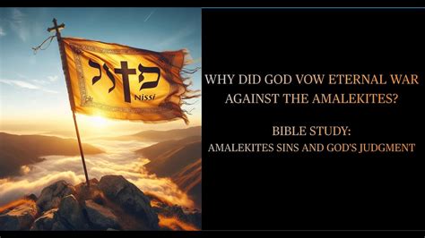The Crimes of the Amalekites and God's Judgment: Why Did God Swear Eternal War?#Bible, #Moses ...