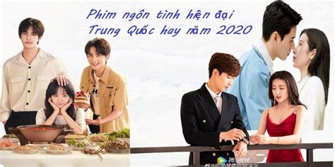 16 Phim Ngôn Tình Hiện đại Trung Quốc Hay Nhất Năm 2020 Bạn đã Xem Hết Chưa Hag Việt Nam