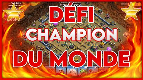 R Ussir Le D Fi Des Champions Du Monde Facilement Clash Of Clans