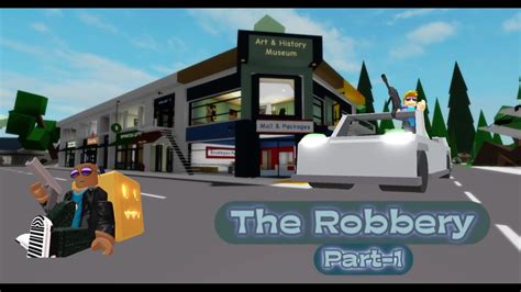 The Robbery Part 1 Roblox Brookhaven Rp Roleplay Movie Youtube